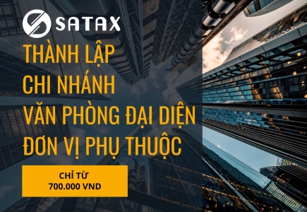 Thành lập chi nhánh, VPĐD, đơn vị phụ thuộc